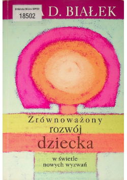 Zrównoważony rozwój dziecka w świetle nowych wyzwań