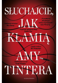 Słuchajcie, jak kłamią
