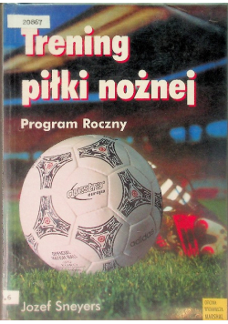Trening piłki nożnej program roczny