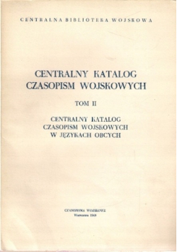 Centralny katalog czasopism wojskowych Tom II