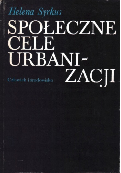 Społeczne cele urbanizacji