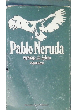 Wyznaję że żyłem wspomnienia