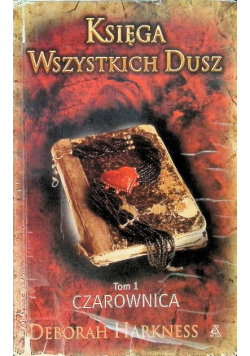 Księga Wszystkich Dusz Tom 1 Czarownica
