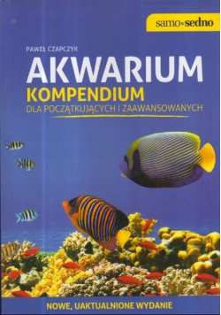 Akwarium  kompendium dla początkujących i zaawansowanych