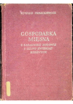 Gospodarka mięsna z zagadnień hodowli i skupu zwierząt rzeźnych