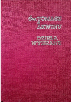Św. Tomasz z Akwinu. Dzieła wybrane