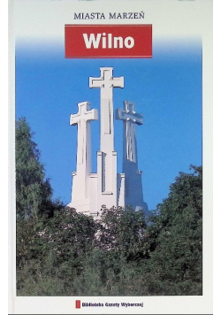 Miasta Marzeń Tom 3 Wilno