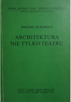 Architektura nie tylko teatru