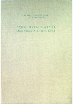 Zarys dyplomatyki osmańsko - tureckiej