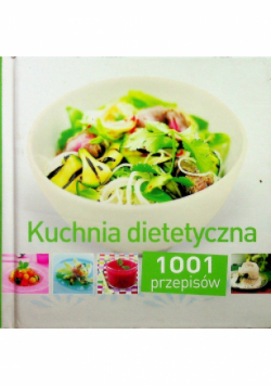 Kuchnia dietetyczna 1001 przepisów
