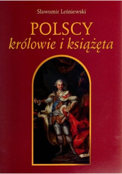 Polscy królowie i książęta