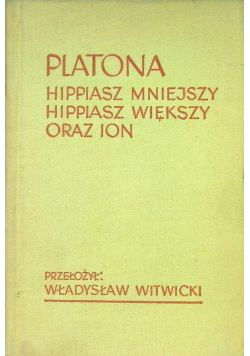 Hippiasz Mniejszy Hippiasz Większy oraz Ion