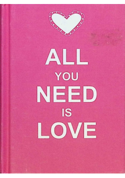 All You Need Is Love