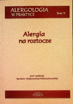 Alergia w praktyce Tom V Alergia na roztocze