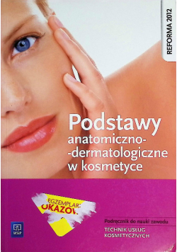 Podstawy anatomiczno-dermatologiczne w kosmetyce