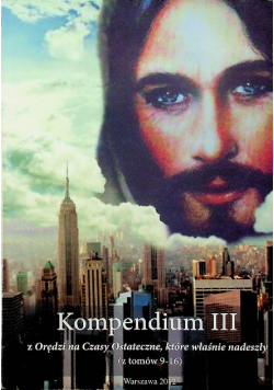 Kompendium III z Orędzi na Czasy Ostateczne