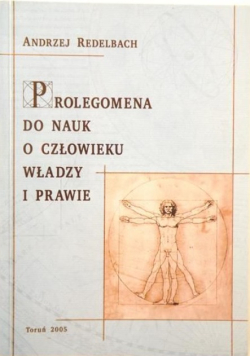 Prolegomena do nauk o człowieku władzy i prawie