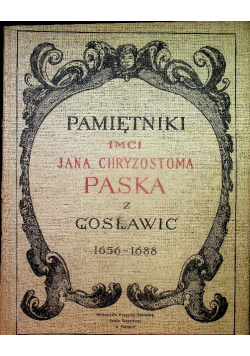 Pamiętnik imci Jana Chryzostoma Paska z Gosławic, 1915 r.