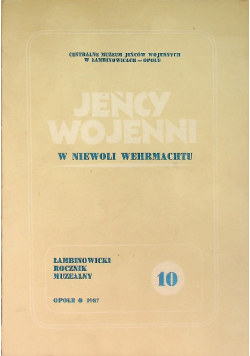 Jeńcy Wojenni W Niewoli Wehrmachtu Tom 10