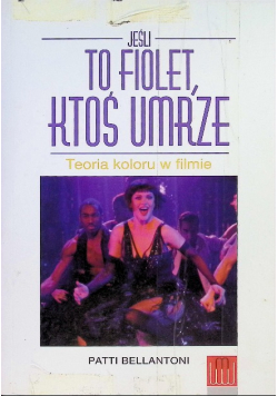Jeśli to fiolet, ktoś umrze Teoria koloru w filmie