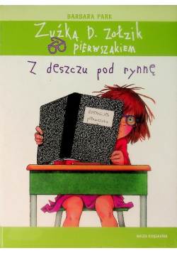 Zuźka D Zołzik pierwszakiem Z deszczu pod rynnę