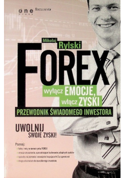 FOREX  wyłącz emocje włącz zyski