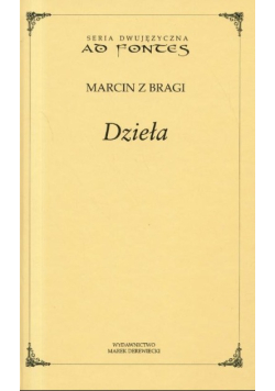 Marcin z Bragi Dzieła Tom VI