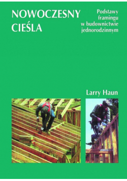 Nowoczesny cieśla.Larry Haun