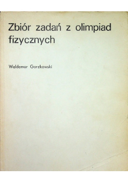 Zbiór zadań z olimpiad fizycznych