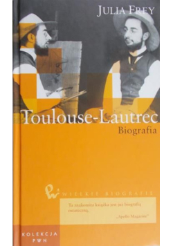 Toulouse-Lautrec. Biografia