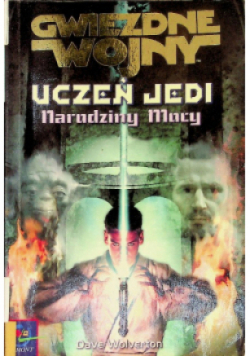 Gwiezdne wojny Uczeń Jedi Narodziny Mocy