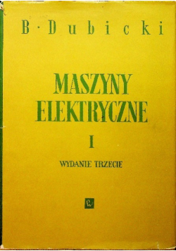 Maszyny elektryczne Tom 1