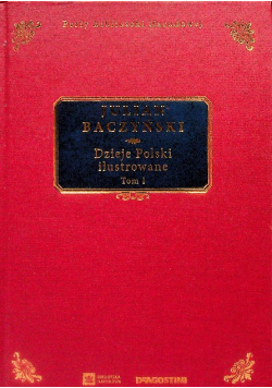 Dzieje Polski ilustrowane Tom 1