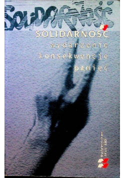Solidarność Wydarzenie Konsekwencje Pamięć