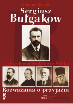 Sergiusz Bułgakow i filozofowie Srebrnego Wieku