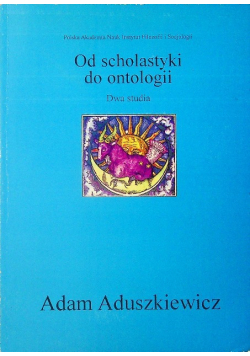 Od scholastyki do ontologii