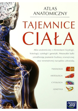 Atlas anatomiczny Tajemnice ciała