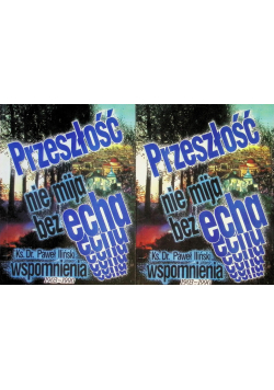 Przeszłość nie mija bez echa Tom 1 i 2