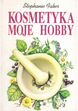 Kosmetyka moje hobby
