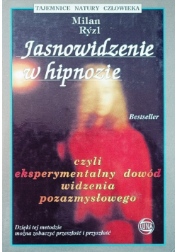 Jasnowidzenie w hipnozie czyli eksperymentalny