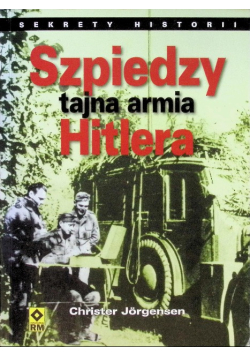 Szpiedzy Tajna armia Hitlera