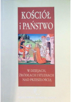 Kościół i Państwo w dziejach, źródłach i studiach nad przeszłością