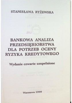 Bankowa analiza przedsiębiorstwa dla potrzeb oceny ryzyka kredytowego