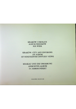 Kraków i okolice Album widoków XIX wiek