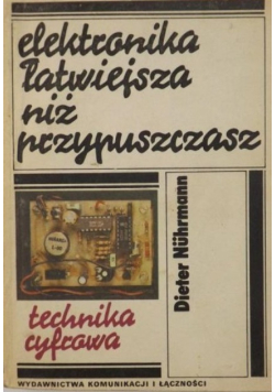 Elektronika łatwiejsza niż przypuszczasz Technika cyfrowa