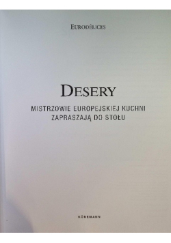 Desery Mistrzowie europejskiej kuchni zapraszają do stołu