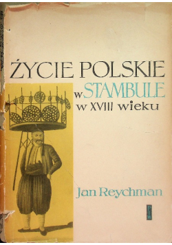 Życie polskie w Stambule w XVIII wieku