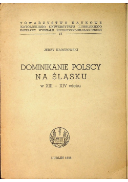 Dominikanie Polscy na Śląsku  w XIII - XIV wieku
