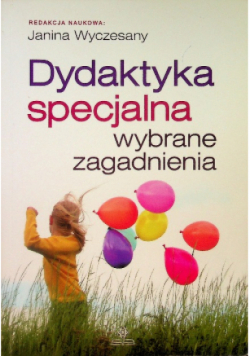 Dydaktyka specjalna  wybrane zagadnienia