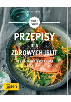 Przepisy dla zdrowych jelit